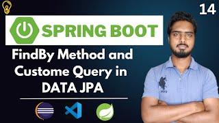 #14 FindBy method and Custom Query in Spring DATA JPA | Spring Data JPA Tutorials