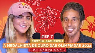 CAROLINE MARKS | MEDALHISTA DE OURO NAS OLIMPÍADAS DE 2024 | Aloha Podcast Especial Saquarema #7