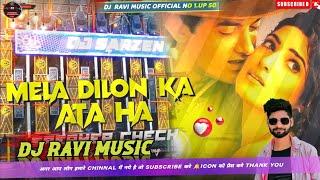 Mela Dilon ka Ata hai Dj Ravi music Dj sarzen competition song hard bass remix 2024