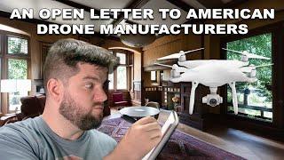 AN OPEN LETTER TO AMERICAN DRONE MANUFACTURERS | Advice for how to fill DJI's shoes...