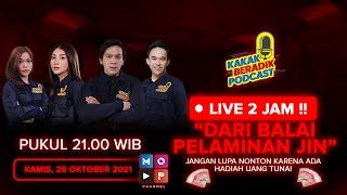 KAKAK BERADIK PODCAST (LIVE 2 JAM) - DARI BALAI PELAMINAN JIN