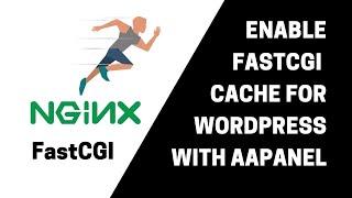 Enable FastCGI Cache for WordPress with aaPanel | Step by Step Guide!