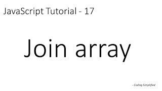 JavaScript Tutorial - 17: Join array by given value