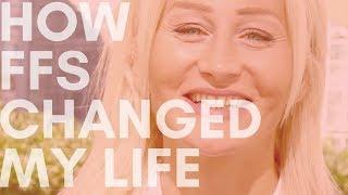 How FFS Changed My Life