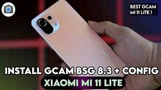 Tutorial Cara Install Gcam Bsg 8.3 Terbaru Mi 11 lite Config Terbaik Siang Malam - Gcam mi 11 lite