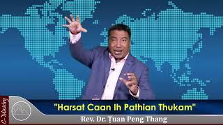 Sermon ||"Harsat Caan Ih Pathian Thukam" - Rev. Dr. Ṭuan Peng Thang