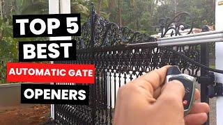 Top 5: Best Automatic Gate Openers (2024)