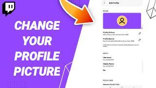 How To Change Your Profile Picture On Twitch App