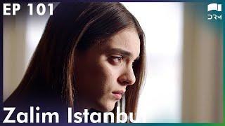 Zalim Istanbul - Episode 101 | Turkish Drama | Ruthless City | Urdu Dubbing | RP1Y