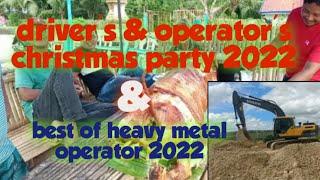 driver's & operator's christmas party 2022 , & best of heavy metal  operator 2022 recap, excavator