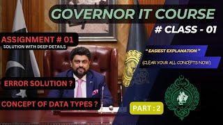 Assignment #1 (Detailed Solution) | Data Types & their Uses | Solution Of Error | GOVERNOR IT COURSE