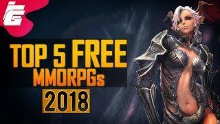 Top 5 BEST FREE MMORPGs to play in 2018