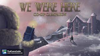 We Were Here - Free to Play Adventure Puzzle for 2 Players : Online Co-op Campaign ~ Full Gameplay