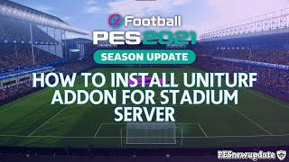 How to Install Uniturf V3 AddOn by Endo for Stadium Server PES 2021