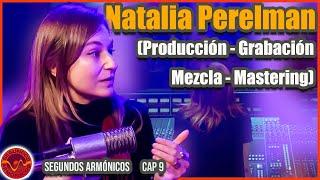  Los caminos para dedicarse a la PRODUCCIÓN MUSICAL con Natalia Perelman - Segundos Armónicos EP09