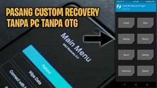 MUDAH ! TANPA PC TANPA OTG TAPI BISA PASANG CUSTOM RECOVERY TWRP DLL?