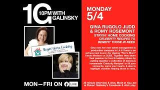 10pm With Galinsky featuring Gina Rugolo and Romy Rosemont - Episode #12, 5/4/2020