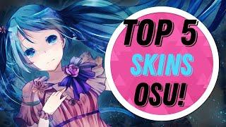 osu! Top 5 Skins Compilation 2022