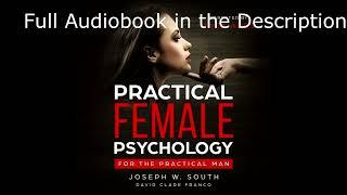 Practical Female Psychology: For the Practical Man by Joseph South - Audiobook