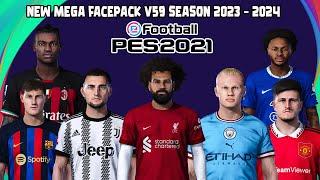 NEW MEGA FACEPACK V59 SEASON 2023 - 2024 || PES 2021 SMOKEPATCH & INFERNO || SIDER & CPK VERSION