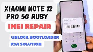 Xiaomi note 12 pro 5G Ruby imei repair /rsa Solution /eng rom