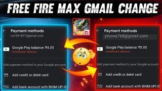  Free Fire Max Top Up Gmail Change Trick | How To Change Free Fire Max Gmail Id Ob34