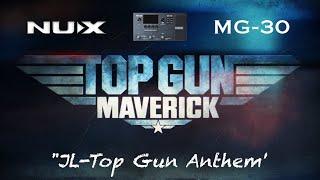 "JL-Top Gun Anthem" NUX MG-30 Free Patch by Jimmy Lin (No Talking)