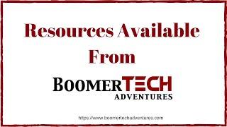 BoomerTECH Adventures' Resources