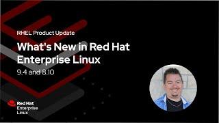What's New in Red Hat Enterprise Linux 9.4 and 8.10