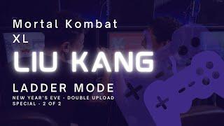 Mortal Kombat XL - Ladder Mode (Liu Kang) (New Year's Eve - Double Upload Special - 2 Of 2)