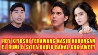 WADUH! Roy Kiyoshi Ramal Hubungan El Rumi & Syifa Hadju Gak Bakal Awet, Bakal Putus Begini?