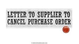 How to Write a Purchase Order Cancellation Letter to Supplier