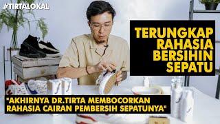 #tipstirta : TERUNGKAP RAHASIA dr. TIRTA MEMBERSIHKAN SEPATU, DENGAN CAIRAN APA? 