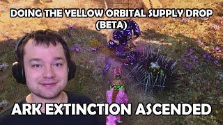 Doing the Yellow Orbital Supply Drop (Beta) solo in Ark Extinction Ascended