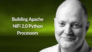 Building Apache NiFi 2.0 Python Processors | Tim Spann | Conf42 Python 2024