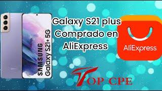 SAMSUNG GALAXY S21 PLUS COMPRADO EN ALIEXPRESS