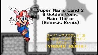 Super Mario Land 2 - Main Theme (Genesis Remix)