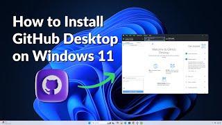 How to Download and Install GitHub Desktop on Windows 11