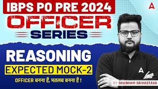 IBPS PO 2024 | Reasoning Expected Mock-2 | IBPS PO Reasoning Classes | By Shubham Srivastava