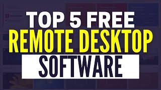 Best Remote Desktop Software 2025: Top 5 Free Remote Access Tools