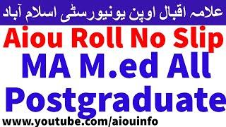 Aiou roll no slip autumn 2020 for MA M.ed All Postgraduate Programs Download Now | AIOU INFO