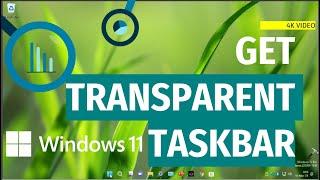 Get glass like transparent taskbar in Windows 11