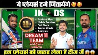 DS vs JK Dream11 Team Today Prediction, JK vs DS Dream11: Fantasy Tips, Stats and Analysis