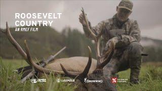 ROOSEVELT COUNTRY - An RMEF Film