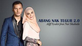 Aliff Syukri feat Nur Shahida - Abang Nak Tegur 2.0 (Official Lyric Video)