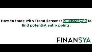 How to trade with Trend Screener Dots analysis to find potentiel entries points.