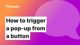 How to trigger a pop-up from a button | Funnelr