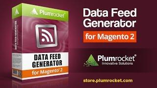 Magento 2 Data Feed Extension Overview