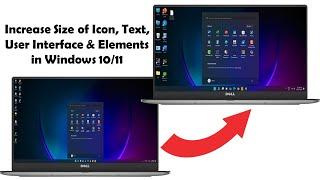 How to Increase Icon Size, Text Size, User Interface & Elements in Windows 10/11