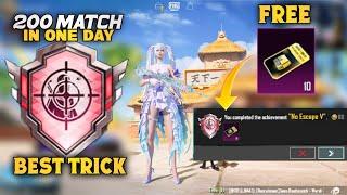 How To Complete ( No Escape ) Achievement 200 Match In One Day | Best Trick | PUBGM